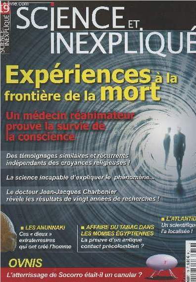 Science et Inexpliqu n19 - Expriences  la frontire de la mort - Un mdecin ranimateur prouve la survie de la conscience - Les anunnaki - Affaire du tabac dans les momies gyptiennes - L'Atlantide