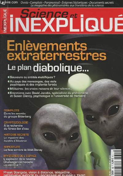 Science et Inexpliqu n42 - Enlvements extraterrestres, le plan diabolique... - Complots, dans les secrets du groupe Bilderberg - Cryptozoologie:  la recherche du froce lion d'eau - Histoire secrte: le mystre des vads d'Alcatraz