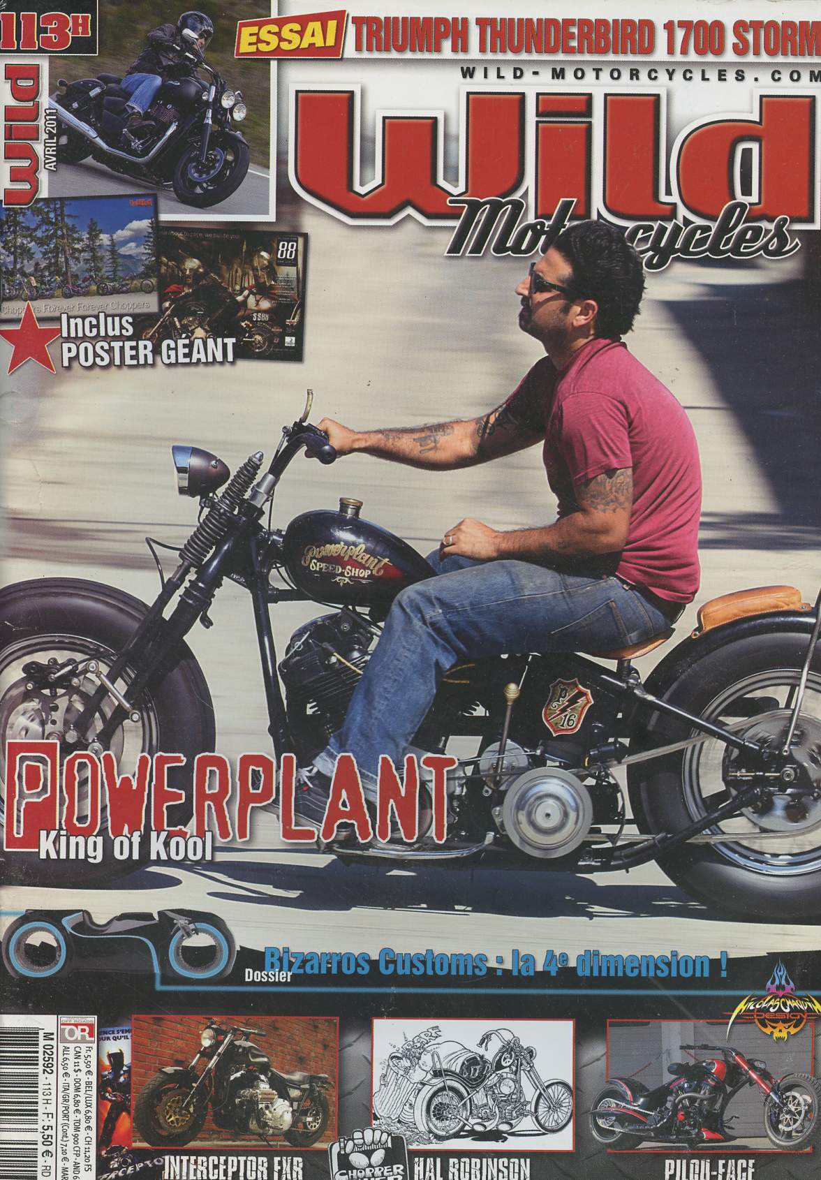 Wild motorcycles - Essai Triumph Thunderbird 1700 Storm - Powerplant, king of kool - Bizarros customs : la 4e dimension ! - interceptor FXR, la H-D de Mad Max - Hal Robinson, bouillon de kulture - Pilou-face, la griffe Nicolas Chauvin