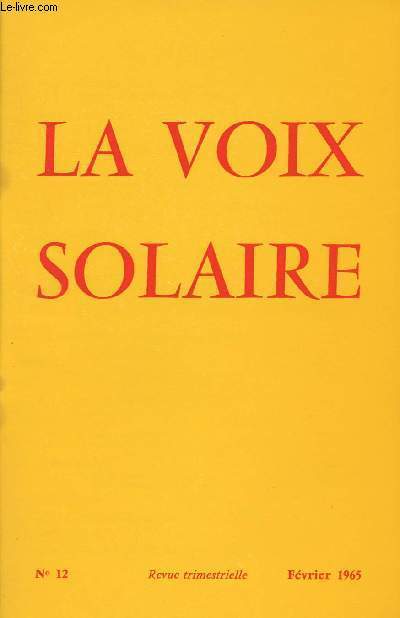 La Voix Solaire n12 - Voeux de Nol - La curieuse vision de l'alchimiste Cambriel - Le mystre des deux Baptmes - Le culte de Iacchus et les origines du Christianisme - Une lgende tzigane...Les 4 clous de la Croix