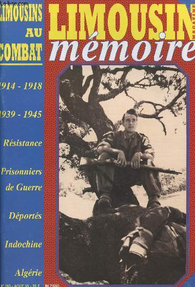 Limousin Magazine n393 - Limousin au combat - Mmoire - 1914-1918 / 1939-1945 / Rsistance, Prisonniers de Guerre, Dports, Indochine, Algrie
