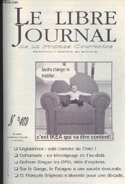 Le Libre Journal de la France Courtoise n409 - Lgislatives: unis comme au Front! - Euthanasie: un tmoignage de l'au-del - Gofman flingue les ONG, nids d'espions - Sur le GAnge, le Patagon a une sacre descente