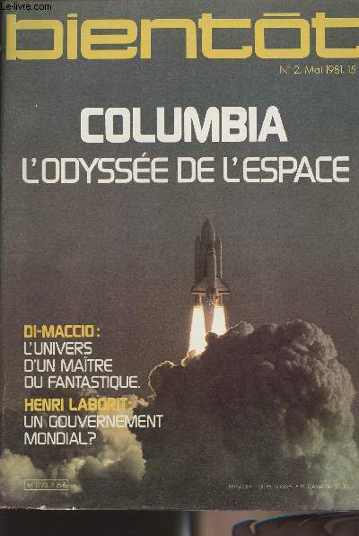 Bientt n2 - Columbia l'odysse de l'espace - Di-maccio: l'univers d'un matre du fantastique - Henri Laborit: un gouvernemetn mondial?