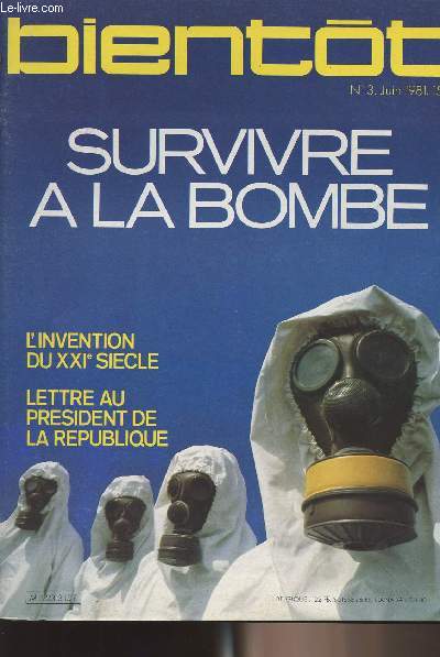 Bientt n3 - Survivre  la bombe - L'invention du XXIe sicle - Lettre au prsident de la rpublique