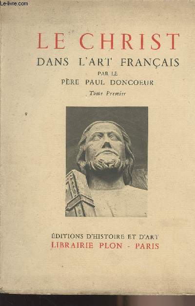 Le Christ dans l'art franais - Tome premier - Collection 