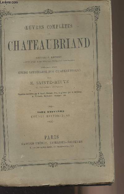 Oeuvres compltes de Chateaubriand - Nouvelle dition, prcde d'une tude littraire sur Chateaubriand par M. Sainte-Beuve - Tome 9 : tudes historiques