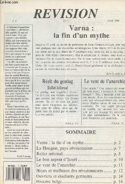 Revision n2 - Varna : la fin d'un mythe - Rcit du goulag - Le vent de l'anarchie - LA Hongrie, pays rvisionniste - Le bon argent d'Isral - Heurs et malheurs des rvisionnistes