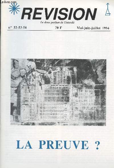 Revision, Le doux parfum de l'interdit n52-53-54 - La preuve ? - L'avenir dure longtemps - Chef de Birkenau - Mdecin  Auschwitz - Les 125 000 - Coulisses sovitiques - Principe de Poincar ..