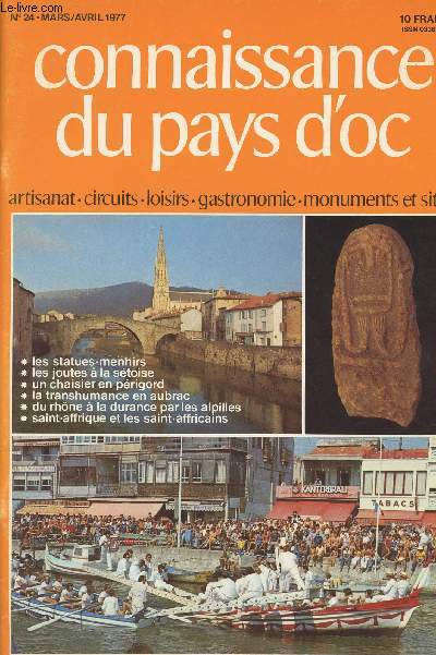 Connaissance du pays d'oc - Artisanat - Circuits - Loisirs - Gastronomie - Monuments et sites - n24 - Les statues menhirs - Les joutes  la stoise - Un chaisier en Prigord - La transhumance en Aubrac - Du Rhne  la Durance par les Alpilles