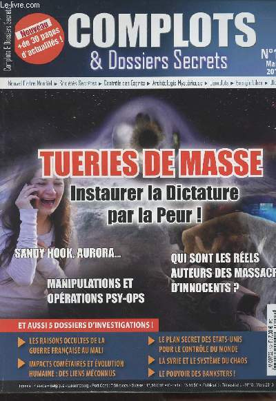 Complots & Dossiers Secrets - N18 - Tueries de masse, instaurer la dictature par la peur! - Sandy Hook, Aurora... Manipulations et oprations psy-ops - Qui sont les rels auteurs des massacres d'innocents?