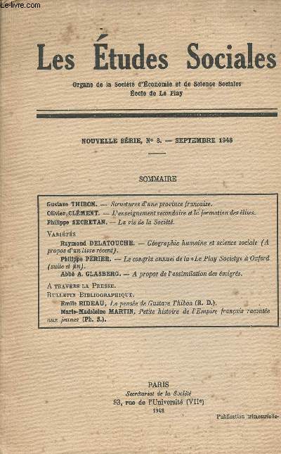 Les Etudes Sociales - Organe de la Socit d'Economie et de Science Sociales - nouvelle srie, n8 sept. 1948 - Structures d'une province franaise - L'enseignement secondaire et la formation des lites - La vie de la Socit - Gographie humaine ...