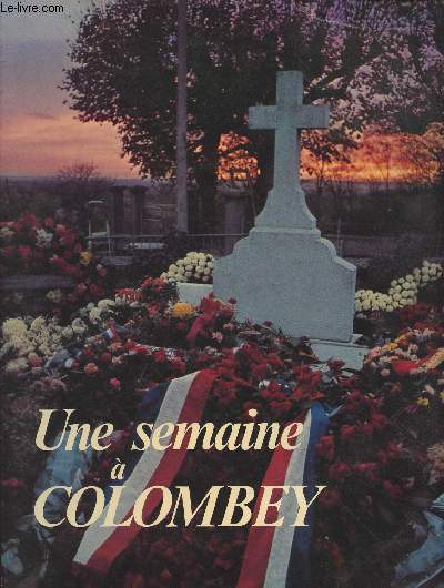 Une semaine a Colombey