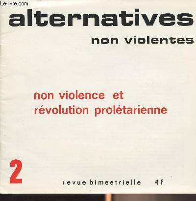 Alternative non violente n2 - Non violence et rvolution proltarienne - Non-violence et lutte des classes - Non-violence et rvolution arme..
