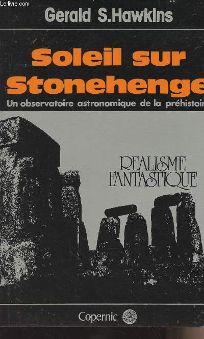 Soleil sur Stonehenge - Un observatoire astronomique de la prhistoire - collection 