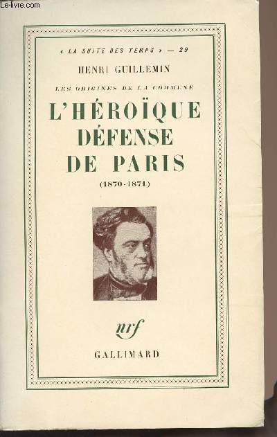 Les origines de la commune - L'hroque dfense de Paris (1870-1871) - collection 