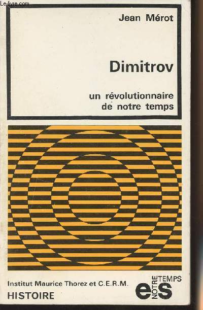 Dimitrov, Un rvolutionnaire de notre temps - collection 