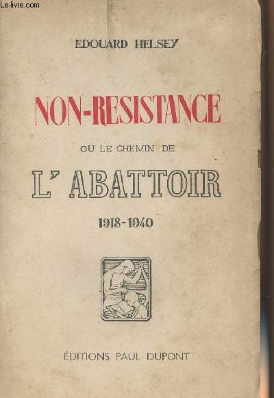 Non-rsistance ou le chemin de l'abattoir - 1918-1940