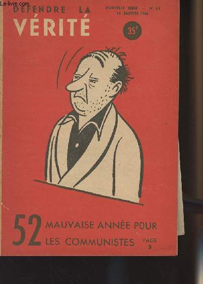 Dfendre la vrit n59 nouvelle srie, 10 janv. 53 - 52 mauvaise anne pour les communistes - Le rle du IVe bureau du Kominform dans l'agitation en Afrique du Nord