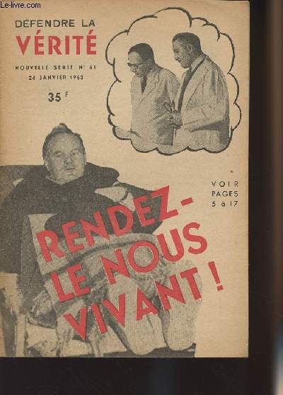 Dfendre la vrit n61 nouvelle srie, 24 janv. 53 - Rendez-le nous vivant ! - Une sinistre mise en scne - La lutte pour la succession est ouverte ! U.R.S.S.: quand le btiment ne va pas ! ..