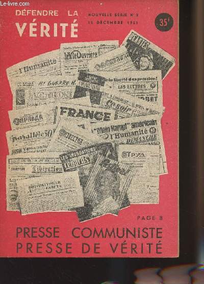 Dfendre la vrit n9 nouvelle srie, 15 dc. 51 - Presse communiste, presse de vrit - Lnine, le P.C. et le diable - L'enseignement d'un atterrissage forc - Anglais ou russe ! - La vrit sur la hausse des salaires en Hongrie ..