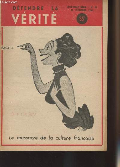 Dfendre la vrit n49 nouvelle srie 25 oct. 52 - Le massacre de la culture franaise - XIXe congrs et Ve colonne - L'Huma passe sous silence une lettre de Tillon - Non ! Les sovitiques ne vivent pas mieux que les franais ..