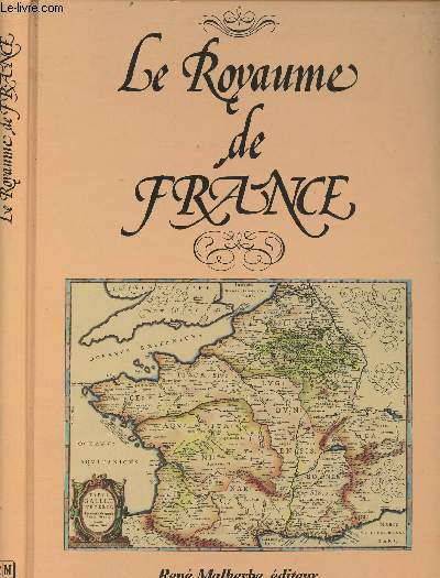 Le Royaume de France - Le grand Atlas, ou cosmographie Blauviane, en laquelle est exactement dcritte La Terre, la Mer et le Ciel