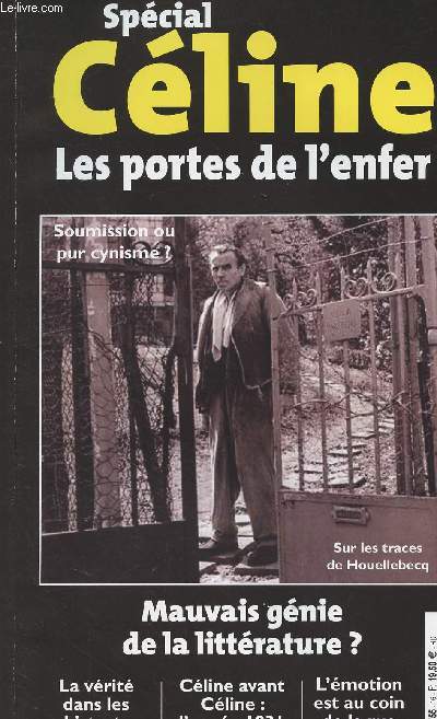 Spcial Cline n16 - Les portes de l'enfer - Soumission ou pur cynisme ? - Mauvais gnie de la littrature ? - La vrit dans les bistrots - Cline avant Cline : l'anne 1931 - L'motion est au coin de la rue