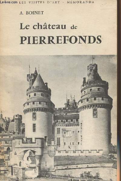 Le chteau de Pierrefonds - Champlieu - Morienval - Saint-Jean-aux-Bois 