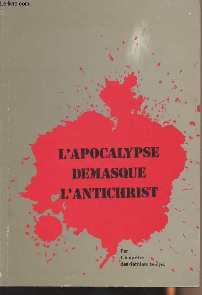 L'apocalypse dmasque l'antichrist