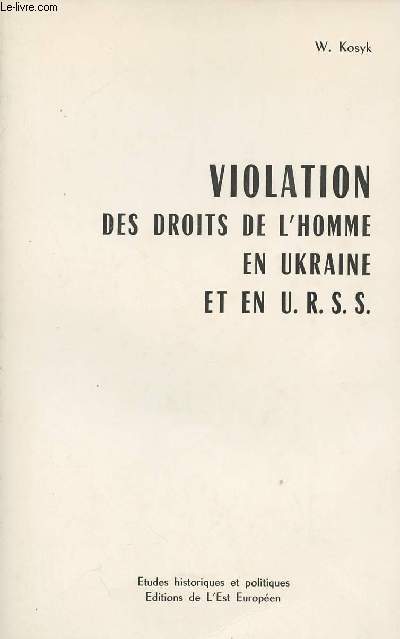 Violation des droits de l'homme en Ukraine et en U.R.S.S.