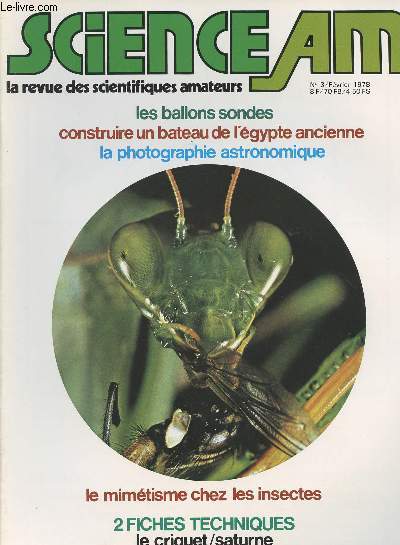 Science Am - La revue des scientifiques amateurs - n3 - Les ballons sondes - Construire un bateau de l'Egypte ancienne - La photographie astronomique - le mimtisme chez les insectes - 2 fiches techniques : le criquet/Saturne