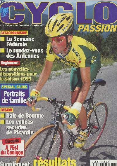 Cyclo Passion n45 - Cyclotourisme, la semaine fdrale, Le rendez-vous des Ardennes - Rglement, les nouvelles dispositions pour la saison 1999 - Rgion, baie de Somme, Les valles secrtes de Picardie - Circuits, A l'est du Canigou..
