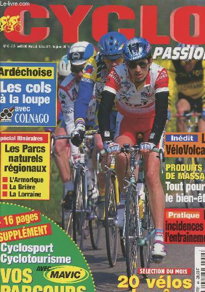 Cyclo Passion n40 - Les vlovolcans - Produits de massage, tout pour le bien-tre - Pratique, les incidences de l'entranement - Ardchoise, les cols  la loupe avec Colnago - Les parc naturels rgionaux, L'Armorique, La Brire, La Lorraine...