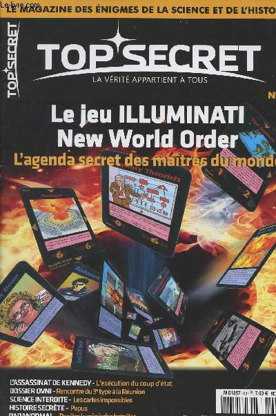 Top Secret - Le magazine de la science et de l'histoire - n83 - Le jeu Illuminati New World Order, l'agenda secret des matres du monde - L'assassinat de Kennedy, l'excution du coup d'tat - Dossier ovni, rencontre du 3e type  la Runion