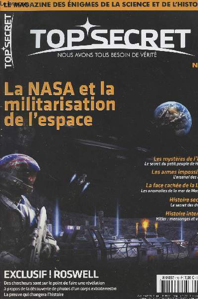 Top Secret - Le magazine de la science et de l'histoire - n78 - La NASA et la milirarisation de l'espace - Les mystres de l'Inde, le secret du petit peuple de Hampi - Les armes impossible, l'arsenal des dieux - La face cache de la lune ...
