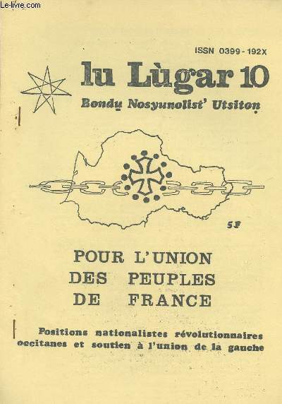 Lu Lugar - n10 - Bondu Nosyunolist' Utsiton - Pour l'union des peuples de France - Positions nationalistes rvolutionnaires occitanes et soutien  l'union de la gauche