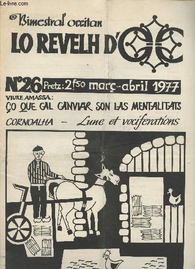 Lo Revelh d'Oc, Bimestral Occitan n26 - Vivre amassa : o que Gal Ganviar son las mentalitats - Cornoalha - Lune et vociferations
