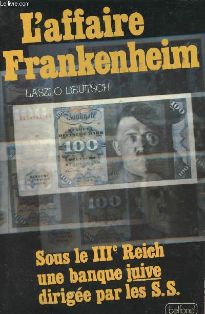 L'affaire Frankenheim - Sous le IIIe Reich une banque juive dirige par les S.S.