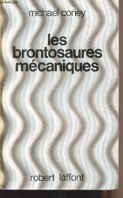 Les brontosaures mcaniques - collection 