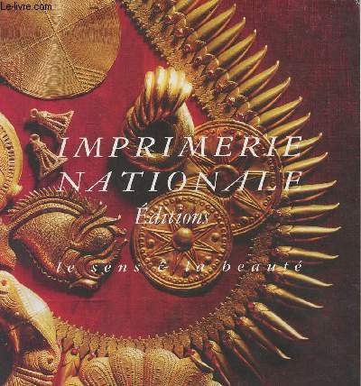 Imprimerie Nationale - Editions - Le sens & la beauté - Catalogue, octobre 1994