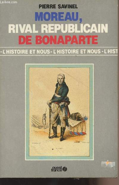 Moreau, Rival Rpublicain de Bonapartre - 