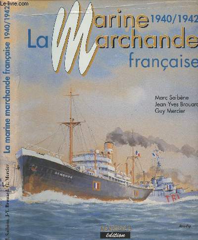 La Marine Marchande franaise 1940/1942