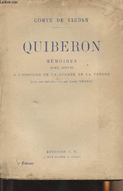 Quiberon - Mmoires pour servir  l'histoire de la guerre de la vende - avec une intro par Louis Thomas