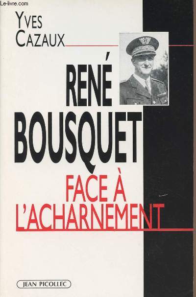 Ren Bousquet face  l'acharnement