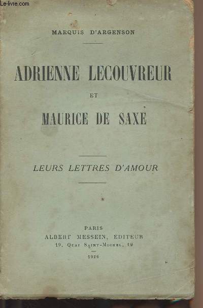 Adrienne Lecouvreur et Maurice de Saxe - Leurs lettres d'amour