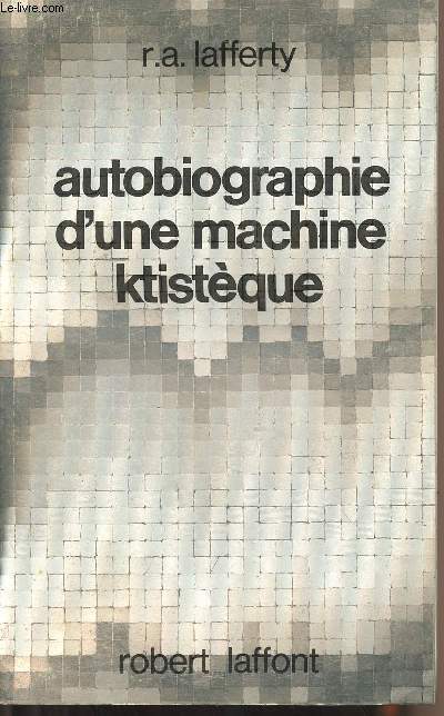 Autobiographie d'une machine ktistque - 