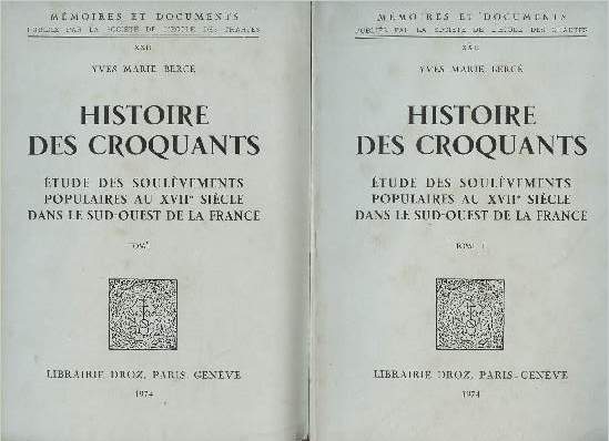 Histoire des croquants - Etude des soulvements populaires au XVIIe sicle dans le sud-ouest de la France - Tome I et II - Collection 