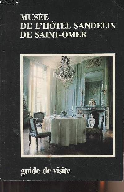 Muse de l'htel Sandelin de Saint-Omer - Guide de visite