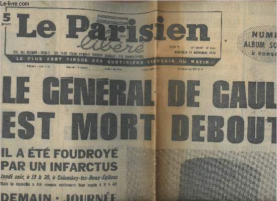 Le Parisien - Mercredi 11 novembre 1970 - 27e anne, n8148 - Numro album souvenir  conserver - Le gnral de Gaulle est mort debout - Il a t foudroy par un infarctus....Incomplet.