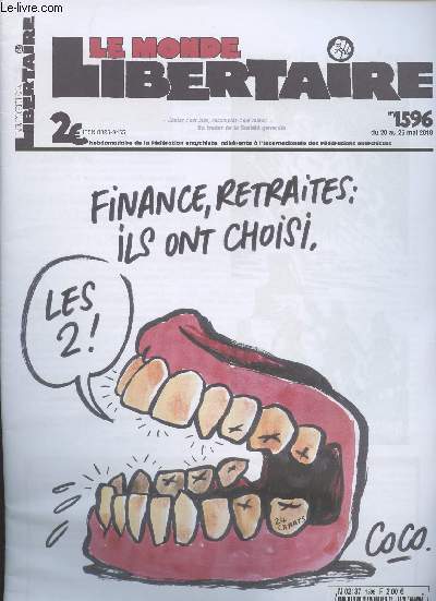 Le Monde Libertaire N1596 du 20 au 26 mai 2010 - Finance, retraites; ils ont choisi, les 2 ! - Avortement libre ! - Fait d'hiver - Un squat fou - La Suisse dgage ses pauvres - Almeria en bullition...